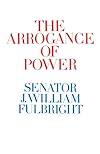 Arrogance of Power.