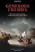 Generous Enemies: Patriots and Loyalists in Revolutionary New York (Early American Studies)