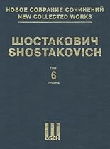 Symphony No. 6, Op. 54: New Collected Works of Dmitri Shostakovich - Volume 6 Symphony No. 6, Op. 54: New Collected Works of Dmitri Shostakovich - Volume 6