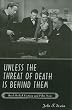 Unless the Threat of Death Is Behind Them: Hard-Boiled Fiction and Film Noir