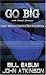 Go Big With Small Groups: Eleven Steps To an Explosive Small Group Ministry
