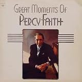 Percy Faith: Great Moments Of Percy Faith [2 Vinyl LP Set] [Stereo]