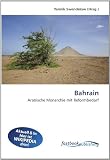 Bahrain: Arabische Monarchie mit Reformbedarf