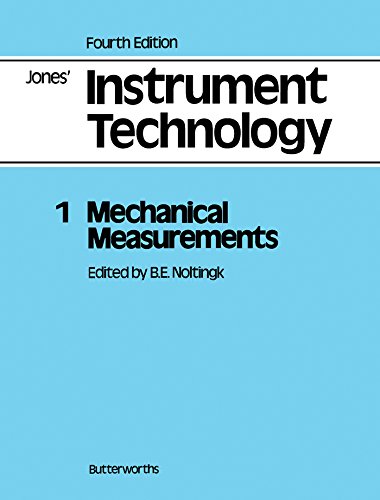 Mechanical Measurements: Jones' Instrument Technology: Volume 1