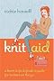 Knit Aid: A Learn It, Fix It, Finish It Guide for Knitters on the Go Knit Aid: A Learn It, Fix It, Finish It Guide for Knitters on the Go