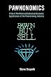 Pawnonomics: A Tale of The Historical, Cultural, and Economic Significance of the Pawnbroking Industry