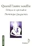Quand l'autre souffre : Ethique et Spiritualit�