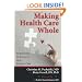 Making Health Care Whole: Integrating Spirituality into Patient Care