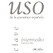 Uso De La Gramatica Espanola: Claves intermedio