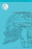A medical history of skin : scratching the surface