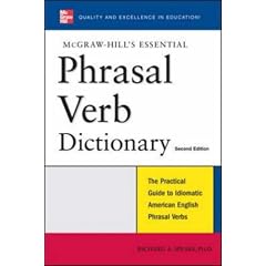 McGraw-Hills Essential Phrasal Verbs Dictionary McGraw-Hill's Essential Phrasal Verbs Dictionary