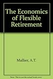 The economics of flexible retirement