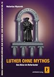 Produkt-Bild: Luther ohne Mythos: Das B&ouml;se im Reformator