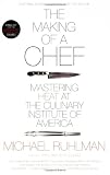 The Making of a Chef: Mastering Heat at the Culinary Institute of America