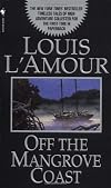 Off the Mangrove Coast (Louis L'Amour)