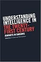 Understanding Intelligence in the 21st Century: Journey in Shadows (Studies in Intelligence Series)
