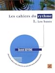 Les Cahiers du rythme - Vol. 1 : Les...