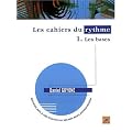 Les Cahiers du rythme - Vol. 1 : Les bases