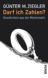 Darf ich Zahlen?: Geschichten aus der Mathematik