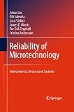 Reliability of Microtechnology: Interconnects, Devices and Systems