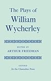 The plays of William Wycherley