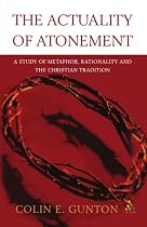 Actuality of Atonement: A Study of Metaphor, Rationality and the Christian Tradition