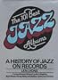 The 101 best jazz albums: A history of jazz on records