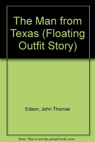 Man From Texas (Floating Outfit Story)