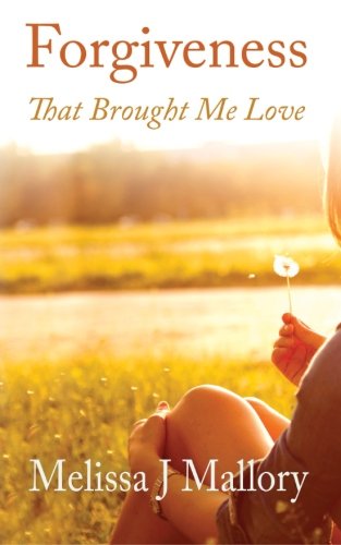 Forgiveness: That Brought Me Love