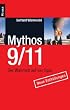 Mythos 9/11: Der Wahrheit auf der Spur. Neue Enth�llungen