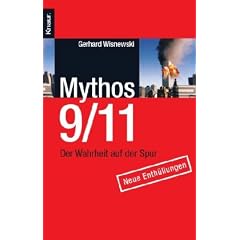 Mythos 9/11: Der Wahrheit auf der Spur. Neue Enth�llungen