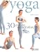 S'initier au yoga : 30 Postures essentielles