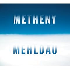 Pat Metheny & Brad Mehldau Vol