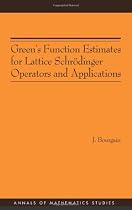 Green's Function Estimates for Lattice Schrödinger Operators and Applications. (AM-158)