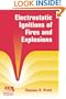 Electrostatic Ignitions of Fires and Explosions