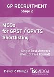 Books : GP ST Stage 2: MCQs for GPST / GPVTS Shortlisting: Single Best Answers (Best of Five Format)