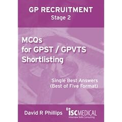 GP ST Stage 2: MCQs for GPST / GPVTS Shortlisting: Single Best Answers (Best of Five Format)