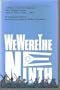 "We Were the Ninth": A History of the Ninth Regiment, Ohio Volunteer Infantry, April 17, 1861 to June 7, 1864