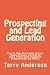 Prospecting and Lead Generation: How To Make More Sales Without Making A Single Cold Call By Using A New sales Technique: Wearable Video Ad Players Prospecting and Lead Generation: How To Make More Sales Without Making A Single Cold Call By Using A New sales Technique: Wearable Video Ad Players