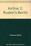 Airline 2 : Ruskin's Berlin