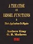 A Treatise On Bessel Functions and Their Applications To Physics