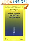 Singular Trajectories and their Role in Control Theory (Math�matiques et Applications)