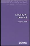 L invention du PACS : Pratiques et symboliques d une nouvelle forme d union