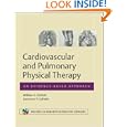 Cardiovascular and Pulmonary Physical Therapy : An... by William DeTurk and Lawrence Cahalin
