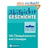 AbiSpicker Geschichte: Mit �bungsklausuren und L�sungen