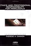 Ethics and Professional Responsibility for Paralegals