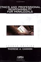 Ethics and Professional Responsibility for Paralegals