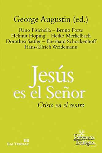 JESÚS ES EL SEÑOR. Cristo en el centro (Presencia Teológica) (Spanish Edition)