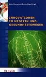 Produkt-Bild: Innovationen in Medizin und Gesundheitswesen: Beitr&auml;ge des Symposiums vom 24. bis 26. September 2009 in Cadenabbia