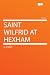 Saint Wilfrid at Hexham